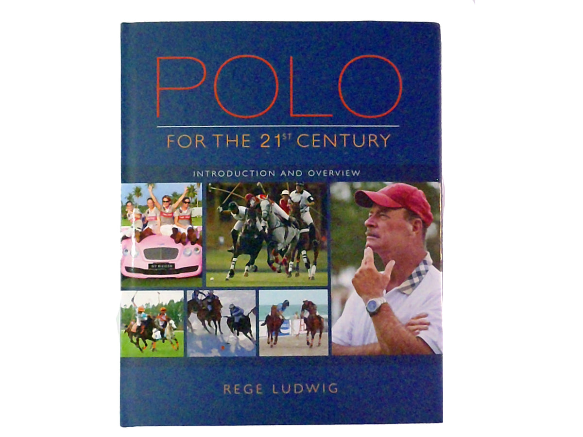 Polo for the 21st Century Rege Ludwig Book